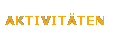 AKTIVITÄTEN