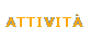 ATTIVITÀ